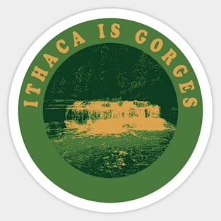 Ithaca Is Gorges Sticker